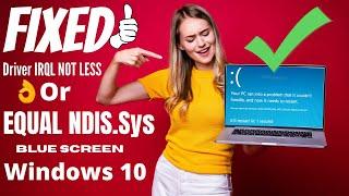 How to FIX Windows 10 Driver IRQL NOT LESS OR EQUAL NDIS.Sys Blue Screen | eTechniz.com 