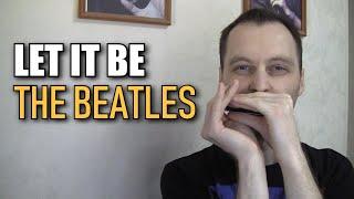 Как играть Let It Be - The Beatles на губной гармошке