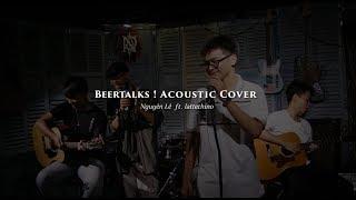 BEERTALKS - Cá Hồi Hoang - Acoustic Cover | Nguyên Lê ft. lattecchino