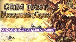 Forgotten Gods Secret Quest and Secret Item, Grim Dawn new Celestial Boss, Spilers, Quest Guide