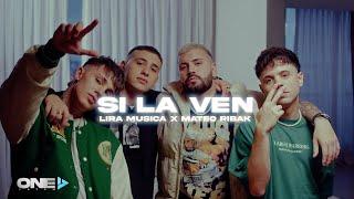 Lira X Mateo Ribak - Si La Ven (Video Oficial)