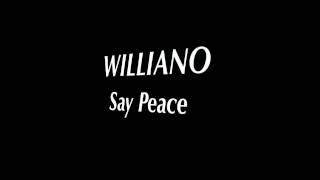 Williano - Say Peace