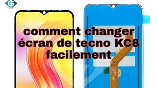 comment changer écran d'un tecno KC8 facilement