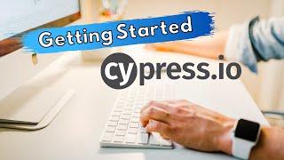 GETTING STARTED WITH CYPRESS.IO - UI End to End Testing