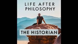 Episode 21: THE HISTORIAN +9 years Philosophy Major