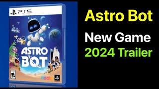 Astro Bot: New 2024 Game Announcement Trailer