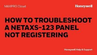 How to Troubleshoot a NetAXS-123 Panel Not Registering in MAXPRO® Cloud - Honeywell Support