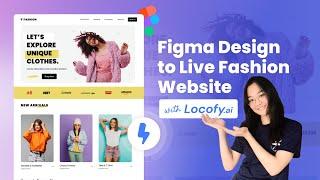 Locofy.ai | Figma design to Live Fashion Website with Locofy [Quick Build]