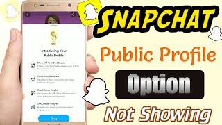 Snapchat public profile option not showing 2024 | How to fix snapchat public profile not showing