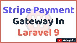 Integrate Stripe Payment Gateway in Laravel 9 Application | Laravel Stripe Payment Integration