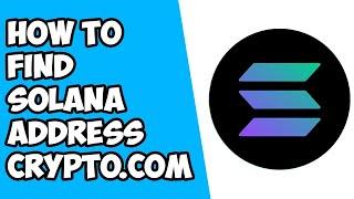 How to Find Solana (SOL) Wallet Address on Crypto.com (2022) | Deposit SOL on Crypto.com