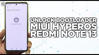 TERBARU! Cara UBL Unlock Bootloader Redmi Note 13 MIUI HyperOS!