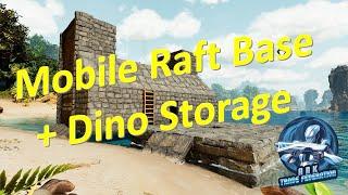 Mobile Raft Base + Dino Storage Ark Survival Ascended