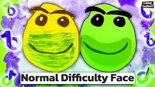 Normal Difficulty Face meme