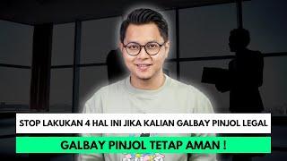 STOP LAKUKAN 4 HAL INI JIKA KALIAN GALBAY PINJOL LEGAL ! GALBAY PINJOL TETAP AMAN !