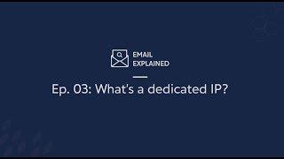 Email Explained: Whats a dedicated IP?