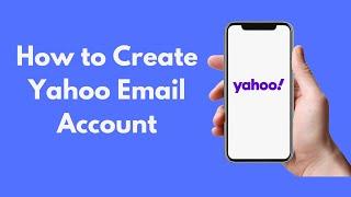 How to Create Yahoo Email Account (2021)