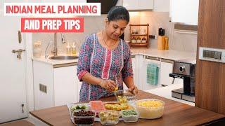 Indian Meal Planning and Prep Tips | Time Saving Kitchen Tips