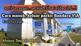 Cara masuk dan keluar parkir bandara YIA kulonprogo khusus sepeda motor