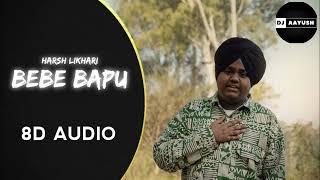 Harsh likhari | Bebe bapu song ️   8d song edit by aayush bambhaniya