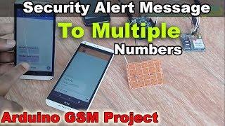 Arduino GSM Project: How to send Security Alert message to multiple numbers using gsm module