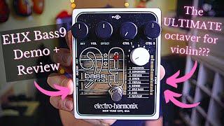 EHX Bass 9 Octave Pedal | Demo + Review | Electric and Acoustic Violin | OC5 combo