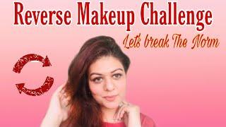 Reverse Makeup Challenge OR  Hack. Breaking the norm was a game-changer. You must see to believe it.