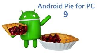 Android 9 for PC 2018 x86 and x64 bit (Installation Guide)