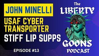 Episode 13: John Minelli - Former USAF Cyber Guy, DoD Contractor, Stiff Lip Supps Founder