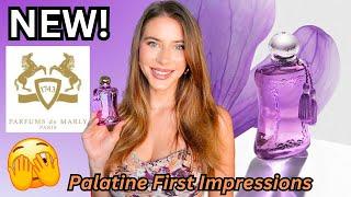 NEW PARFUMS DE MARLY PALATINE FIRST IMPRESSIONS: FINALLY a New Feminine Release! Better than Valaya?