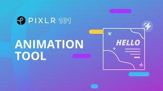 Pixlr 101 Episode 15: Animation Tool