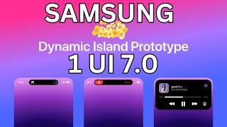 Samsung Introducing Dynamic Island in One Ui 7.0 - Stay Tunned 