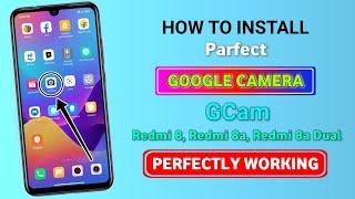 Best GCam For Redmi 8, Redmi 8a, Redmi 8a Dual | Parfect Google Camera For Redmi 8/8A/8A Dual