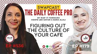 [SWAPCAST] Figuring Out The Culture in Your Cafe | by MAP IT FORWARD