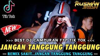 DJ SAKIT JANGAN TANGGUNG TANGGUNG X BERBEZA KASTA VIRAL & DISINI LUKA || DJ VIRAL FULL BASS || 2023