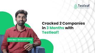 Shankar’s Breakthrough: Cracking 2 Product-Based Companies with Testleaf