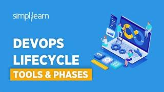 DevOps Lifecycle | DevOps Tools & Phases | DevOps Tutorial For Beginners | DevOps | Simplilearn