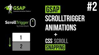 GSAP ScrollTrigger Animations | Scroll Snapping CSS