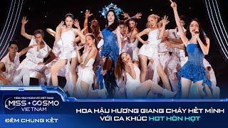 HÓT HÒN HỌT ft HƯƠNG GIANG | CHUNG KẾT HOA HẬU HOÀN VŨ VIỆT NAM - MISS COSMO VIETNAM 2023