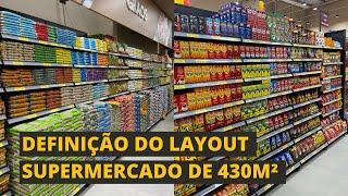 Definição de Layout Supermercado de 430m² | Ney Layout