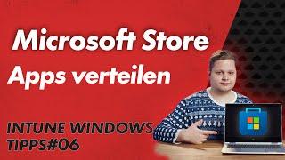 Microsoft Store Apps mit Intune verteilen – Intune Windows Tipps 06