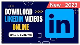 How To Download #linkedin Videos (Easy & Simple) - 2023