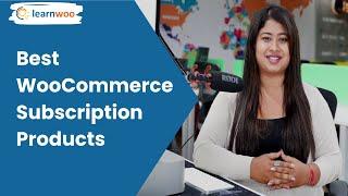Best WooCommerce Subscription Products