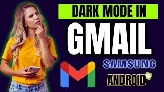 How to Activate Dark Mode in Gmail on Your Android Phone Today!