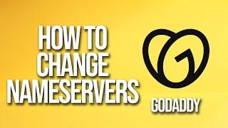 How To Change Nameservers GoDaddy Tutorial