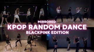 KPOP RANDOM DANCE || BLACKPINK || MIRRORED