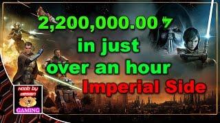 SWTOR - Easy Credit Farming. $2,200,000 credits in 1.5 hours - Imperial Side