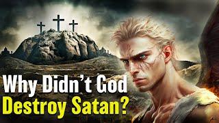 Why Didn’t God Destroy The Devil? | MCM Stories - The Contrast