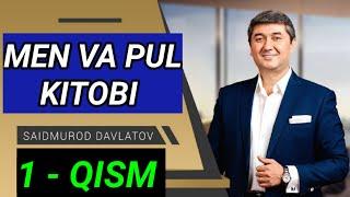 Men va Pul | Saidmurod Davlatov | Audio kitoblar | Qahramon Akramov