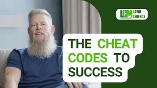 The Cheat Codes to Success | LCM Lawn Legends